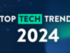 2024’s Hottest Tech Trends You Need to Know 2024 s Hottest Tech Trends You Need to Know
