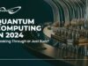 The Best Quantum Computing Future In 2024 The Best Quantum Computing’s Future in 2024